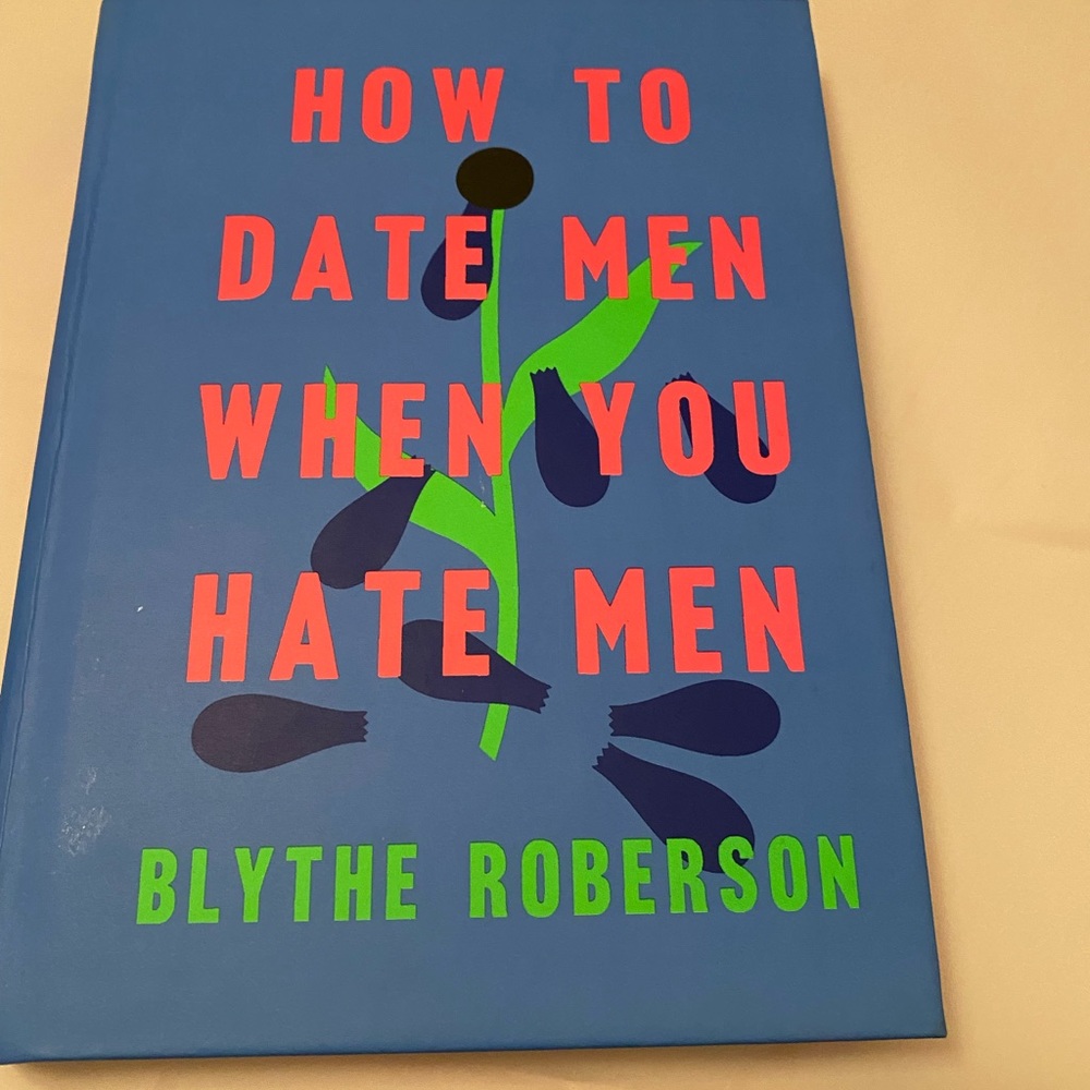 How to date men when you hate men book